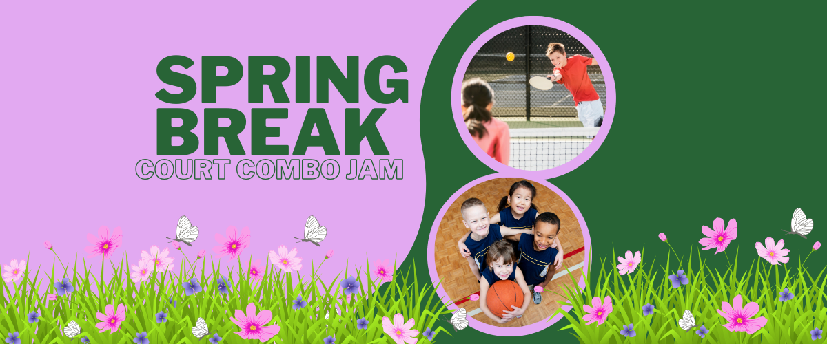 Spring Break Court Combo Jam