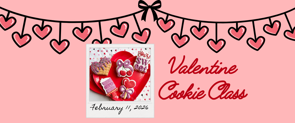 Valentine's Day Cookie Class 2026